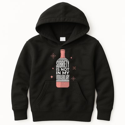 Sobriety Is Not In My Vodkabulary Kids Hoodie