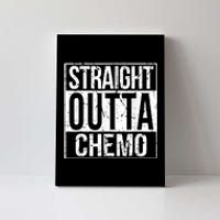 Straight Outta Chemo Battle Cancer Awareness Canvas