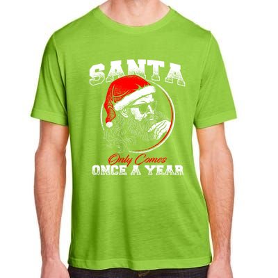 Santa Ony Comes Once A Year Naughty Santa Claus Dirty Joke Gift Adult ChromaSoft Performance T-Shirt