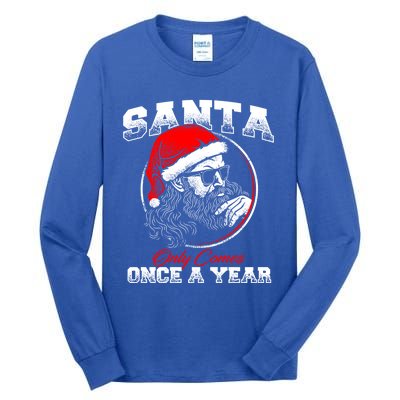 Santa Ony Comes Once A Year Naughty Santa Claus Dirty Joke Gift Tall Long Sleeve T-Shirt