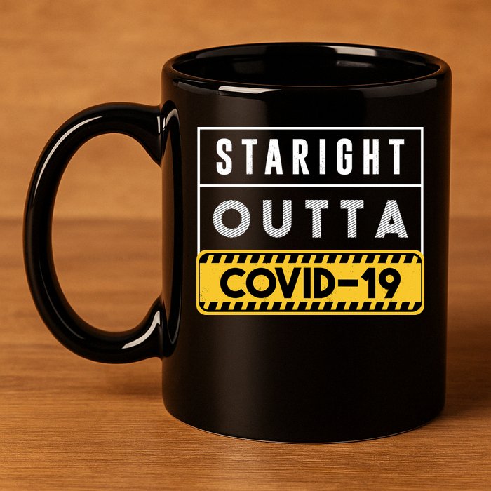 Straight Outta Covid 19 11oz C Handle Ceramic Mug