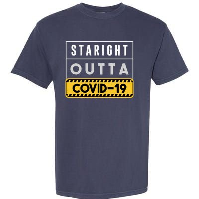 Straight Outta Covid 19 Garment-Dyed Heavyweight T-Shirt