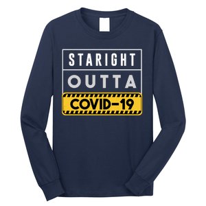 Straight Outta Covid 19 Long Sleeve Shirt