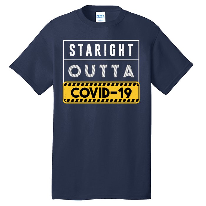 Straight Outta Covid 19 Tall T-Shirt