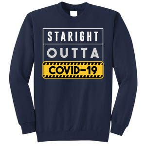 Straight Outta Covid 19 Tall Sweatshirt