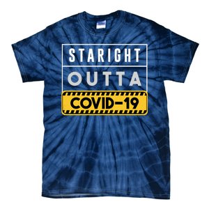 Straight Outta Covid 19 Tie-Dye T-Shirt