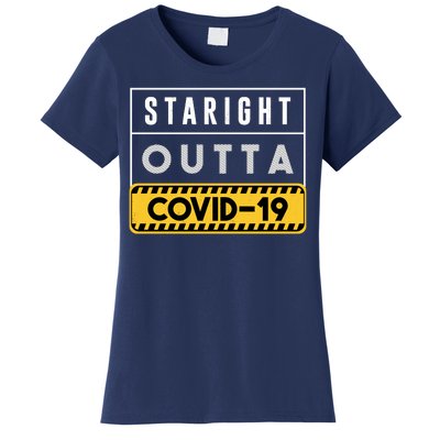 Straight Outta Covid 19 Women's T-Shirt