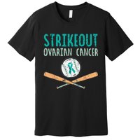 Strikeout Ovarian Cancer Baseball Teal Ribbon Awareness Premium T-Shirt