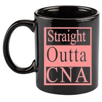 Straight Outta CNA 11oz C Handle Ceramic Mug