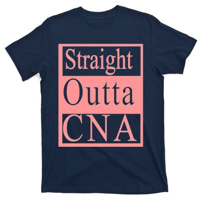 Straight Outta CNA T-Shirt