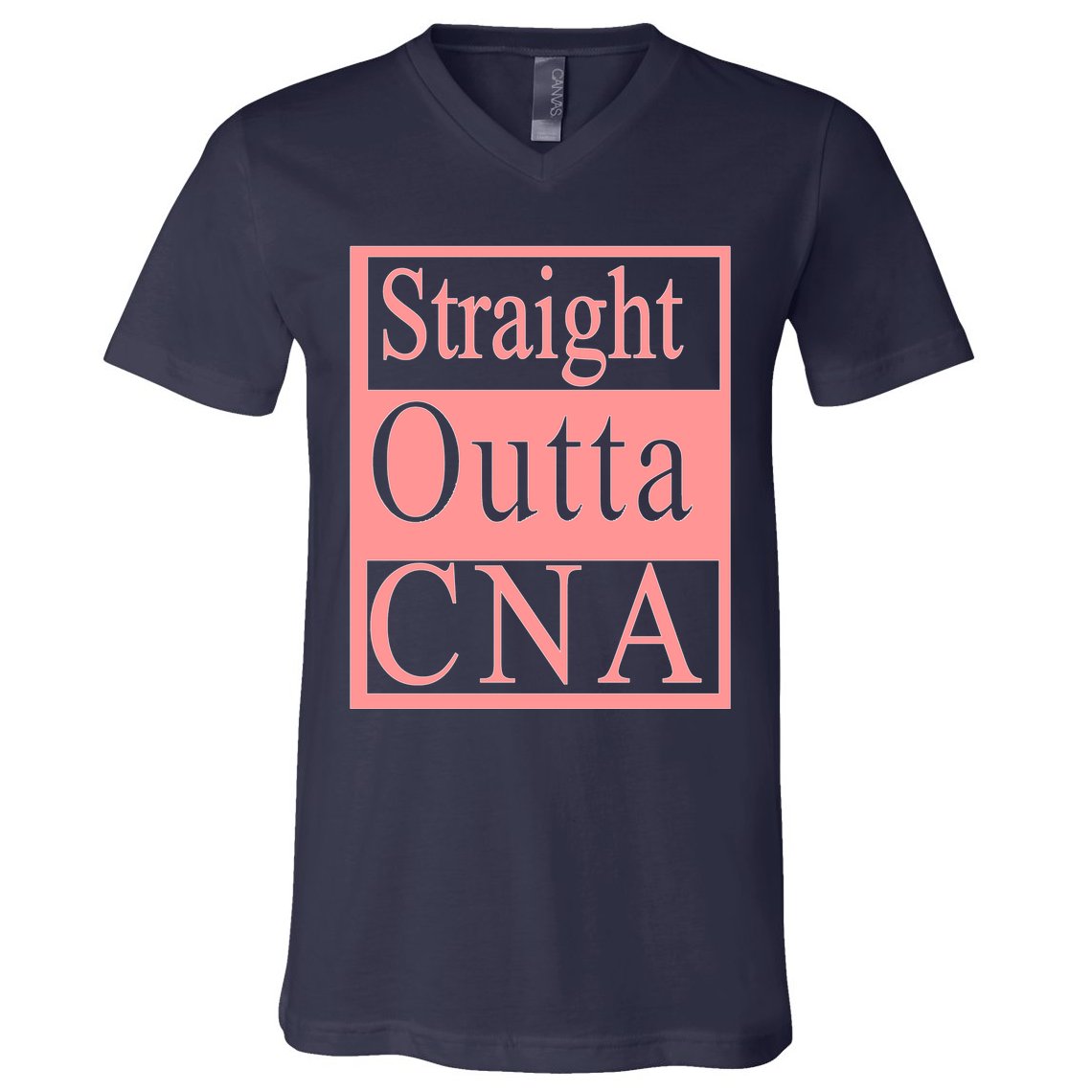 Straight Outta CNA V-Neck T-Shirt