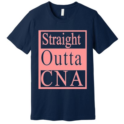 Straight Outta CNA Premium T-Shirt