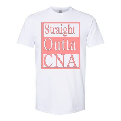 Straight Outta CNA Softstyle® CVC T-Shirt