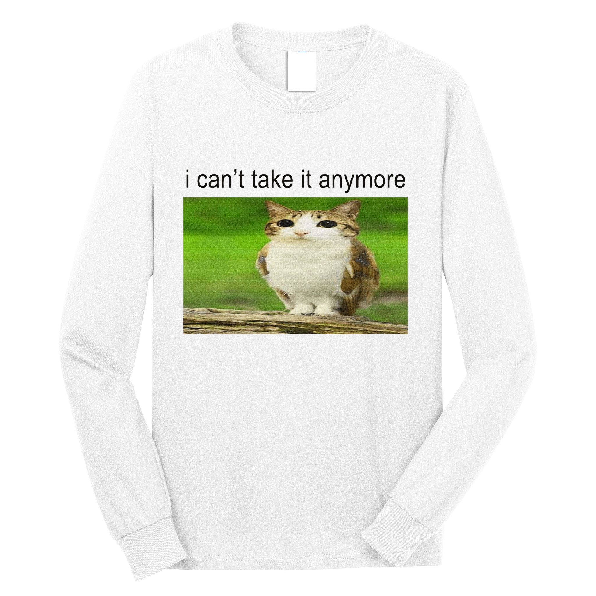 Silly Owl Cat Meme I CanT Take It Anymore Long Sleeve Shirt