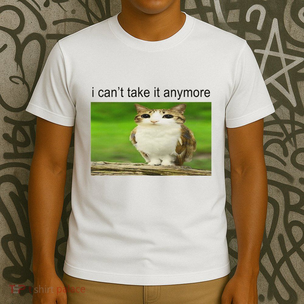 Silly Owl Cat Meme I CanT Take It Anymore T-Shirt