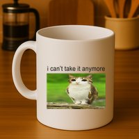 Silly Owl Cat Meme I CanT Take It Anymore Mug