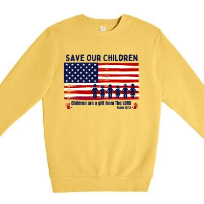 Save Our Children Are Gift From The Lord Freedom USA Flag Premium Crewneck Sweatshirt