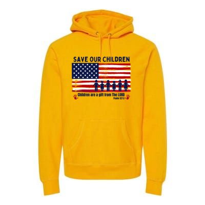 Save Our Children Are Gift From The Lord Freedom USA Flag Premium Hoodie