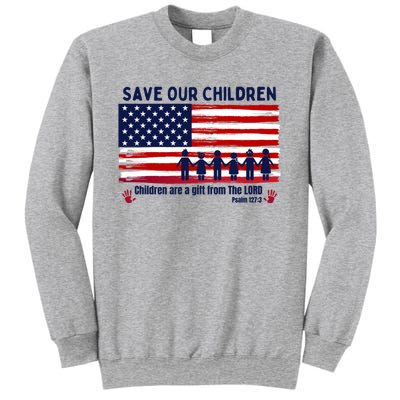 Save Our Children Are Gift From The Lord Freedom USA Flag Sweatshirt