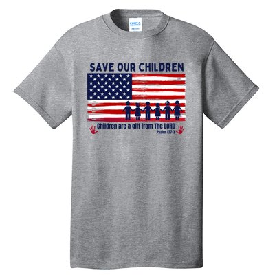 Save Our Children Are Gift From The Lord Freedom USA Flag Tall T-Shirt