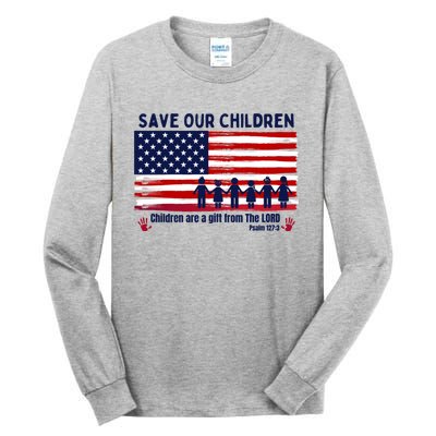 Save Our Children Are Gift From The Lord Freedom USA Flag Tall Long Sleeve T-Shirt