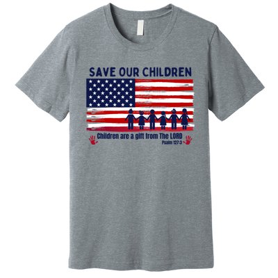 Save Our Children Are Gift From The Lord Freedom USA Flag Premium T-Shirt