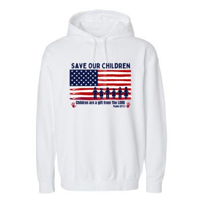 Save Our Children Are Gift From The Lord Freedom USA Flag Garment-Dyed Fleece Hoodie