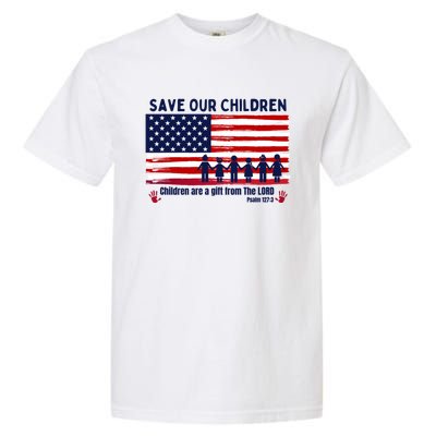 Save Our Children Are Gift From The Lord Freedom USA Flag Garment-Dyed Heavyweight T-Shirt