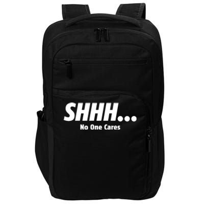 SHHH...No One Cares Impact Tech Backpack