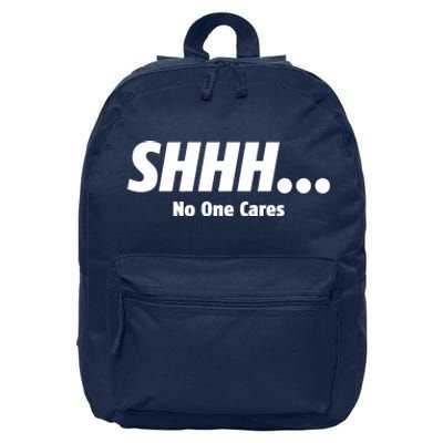 SHHH...No One Cares 16 in Basic Backpack