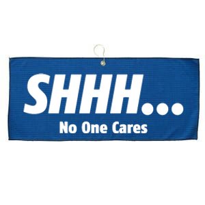 SHHH...No One Cares Large Microfiber Waffle Golf Towel