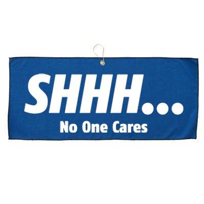 SHHH...No One Cares Large Microfiber Waffle Golf Towel