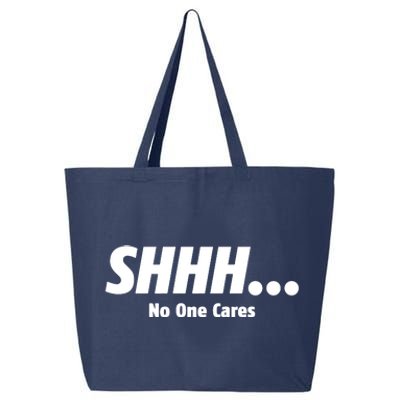 SHHH...No One Cares 25L Jumbo Tote