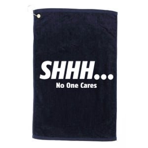 SHHH...No One Cares Platinum Collection Golf Towel