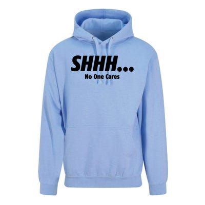 SHHH...No One Cares Unisex Surf Hoodie