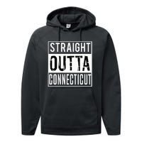 Straight Outta Connecticut Connecticut Performance Fleece Hoodie