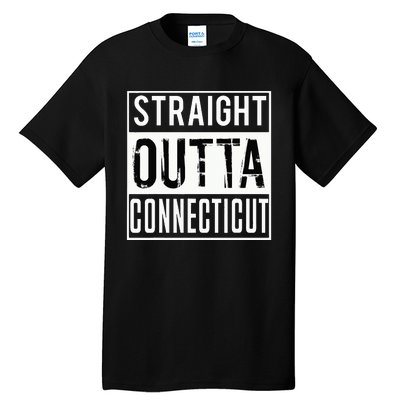 Straight Outta Connecticut Connecticut Tall T-Shirt