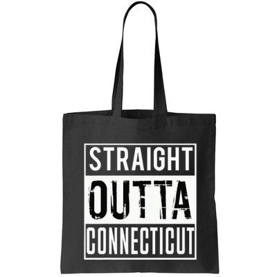 Straight Outta Connecticut Connecticut Bag