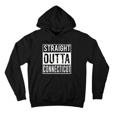 Straight Outta Connecticut Connecticut Tall Hoodie