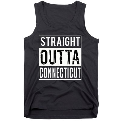 Straight Outta Connecticut Connecticut Tank Top