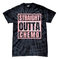 Straight Outta Chemo Therapy Cancer Awareness Tie-Dye T-Shirt