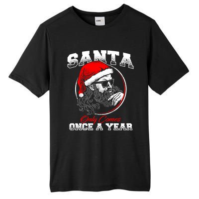 Santa Ony Comes Once A Year Naughty Santa Claus Dirty Joke Meaningful Gift Tall Fusion ChromaSoft Performance T-Shirt