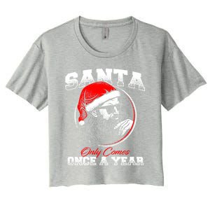 Santa Ony Comes Once A Year Naughty Santa Claus Dirty Joke Meaningful Gift Women's Crop Top Tee