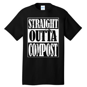 Straight Outta Compost Funny Garden Homestead Composting Tall T-Shirt