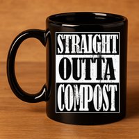 Straight Outta Compost Funny Garden Homestead Composting 11oz C Handle Ceramic Mug