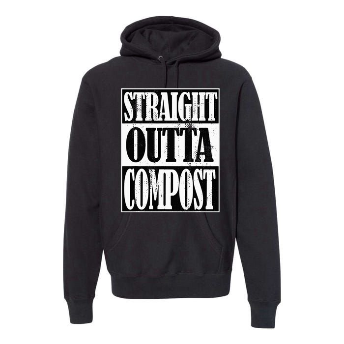 Straight Outta Compost Funny Garden Homestead Composting Premium Hoodie