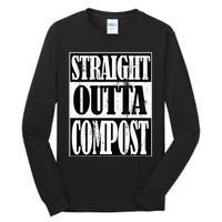 Straight Outta Compost Funny Garden Homestead Composting Tall Long Sleeve T-Shirt