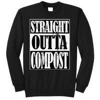 Straight Outta Compost Funny Garden Homestead Composting Tall Sweatshirt