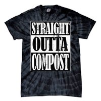 Straight Outta Compost Funny Garden Homestead Composting Tie-Dye T-Shirt