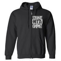 Straight Outta Compost Funny Garden Homestead Composting Full Zip Hoodie